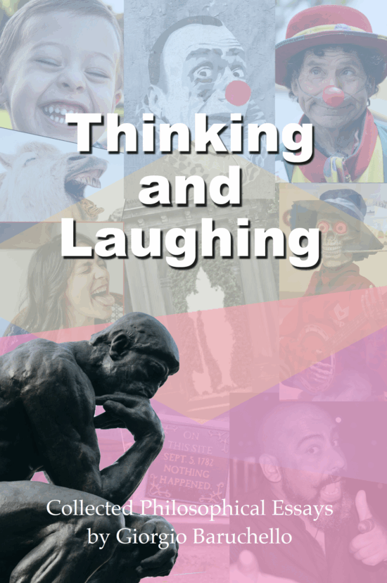 Thinking and Laughing: Collected Philosophical Essays (Gatineau: Northwest Passage Books, 2025)
